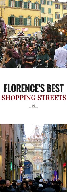 people walking down the street in front of stores and buildings with text reading florence's best shopping streets