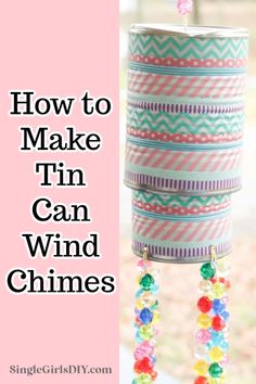 a can with some beads on it and the words how to make tin can wind chimes