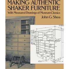 the book is about making authentic shaker furniture with measured drawings of museum - class objects