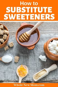 two bowls filled with different types of sweeteners and the words how to subsitte sweeteners