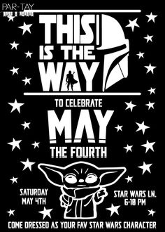 the star wars poster for this is the way to celebrate may