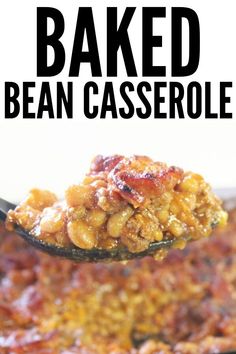 a spoon full of baked bean casserole on top of a pan with the words baked bean casserole above it