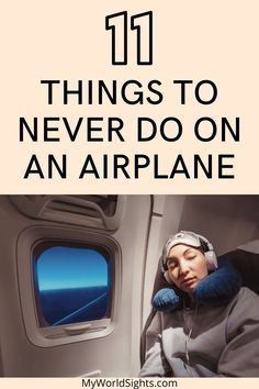 an airplane with the words 11 things to never do on an airplane