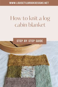 how to knit a log cabin blanket step by step guide