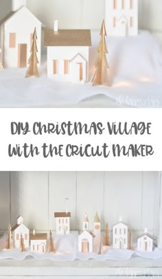 christmas village with the words diy christmas village with the cricut maker on it