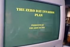 an old computer monitor with the words the zero day invision plan written on it