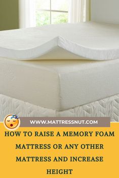 how to raise a memory foam mattress or any other mattress and increase high bedding