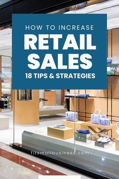 How to Increase Retail Sales: 18 Tips & Strategies Store Signage, Customer Loyalty Program, Store Layout, Retail Sales, Sales Training, Customer Retention, Sales Strategy