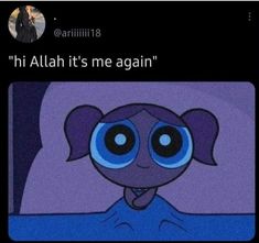 an animated character with blue eyes and the caption that says,'hi allah it's me again '