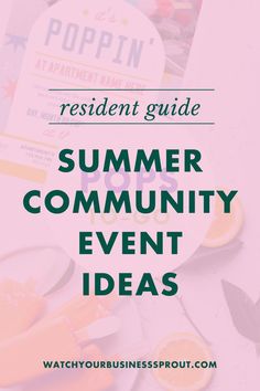 the text reads resident guide for summer community event ideas on a pink background with oranges and