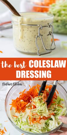 the best coleslaw dressing is in a glass bowl with carrots and lettuce