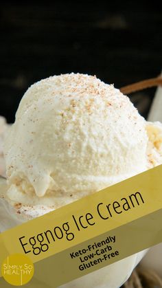 eggnog ice cream in a white bowl with a yellow label over the top