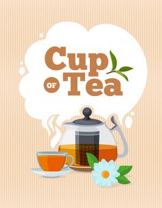 a cup of tea next to a teapot with the words cup of tea on it