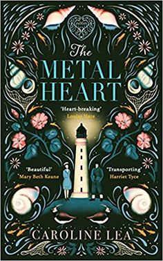 the metal heart by caroline lea