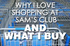 shopping carts with the words why love shopping at sam's club and what i buy