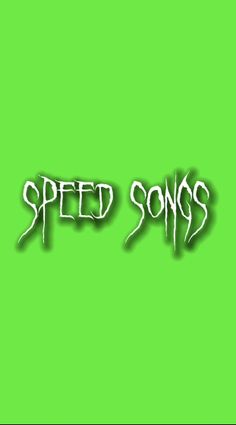 the words speed songs written in white on a green background