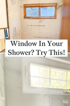 a bathroom with the words window in your shower? try this