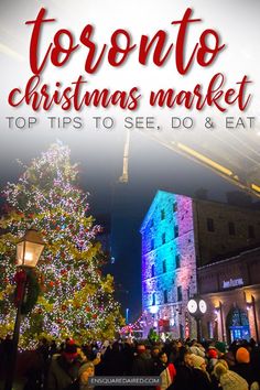 the christmas market in town with text overlay that reads top tips to see, do and eat