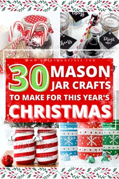 the cover of 30 mason jar crafts to make for this year's christmas