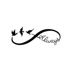 the word always is written in black ink on a white background with birds flying around it