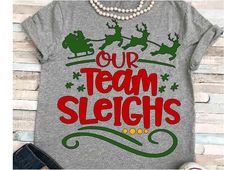 a shirt that says my students sleigh on it