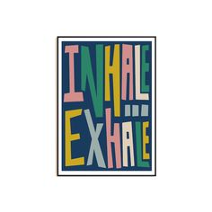 the words inhale exhare are multicolored