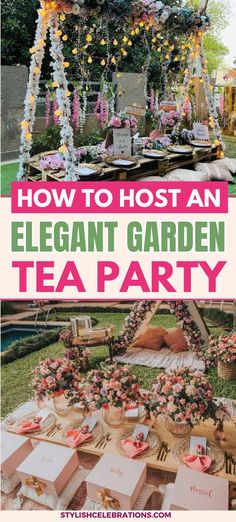 How to Host An Elegant Garden Tea Party High Tea Decorations, Get Decoration, 60th Birthday Ideas For Mom, Tea Party Activities, Tea Party Attire, Tea Party Menu, Tea Party Table, Tea Time Food, Garden Tea Party