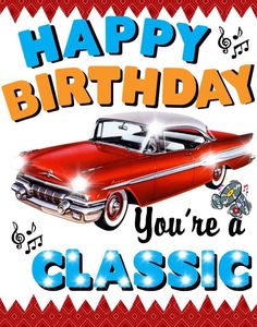 a happy birthday card with an old car and music notes on the front, in red