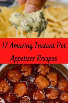 an image of some food that is being served in a pot and the words, 17 amazing instant pot appetizer recipes