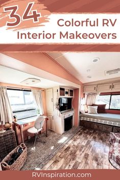 the interior of a travel trailer with text overlay that reads, 34 colorful rv interior makeovers