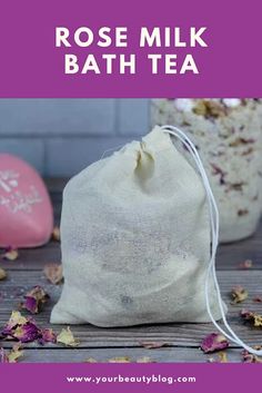 Rose Milk Bath, Helen Johnson, Bath Tea Bags, Milk Oatmeal, Tub Tea, Natural Beauty Recipes