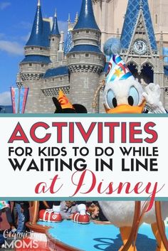 disney world with the words activities for kids to do while waiting in line at disney