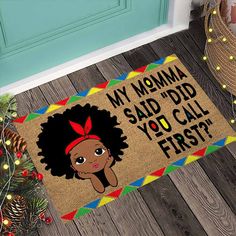 Did You Call First - African American Coir Pattern Print Doormat American Pattern, Entrance Porch, Hall Rugs, Funny Doormats, Afro Girl, Door Rugs, Entrance Rug, Office Rug, Outdoor Mat