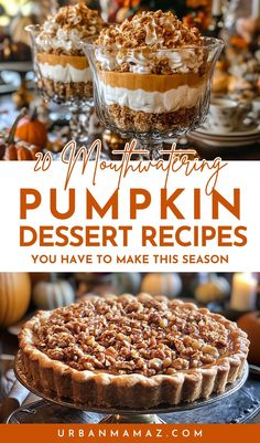 pumpkin dessert recipe with text overlay that reads 25 magnificent pumpkin dessert recipes you have to make this season