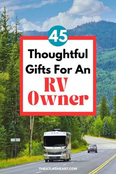 a sign that says, 45 thoughtful gifts for an rv owner