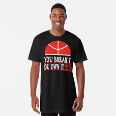 "You Break It You Own It Shirt | Funny Accountability Tee | Novelty Statement T-Shirt | Unisex Responsibility Apparel | basketball idea " Pet Blanket for Sale by Arabishop | Redbubble Statement Tshirt, Clothing Logo, Mask For Kids