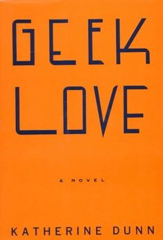 the cover of geekk love by catherine dunn, with an orange background