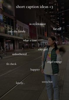 a woman standing in the middle of a city at night with words describing her location