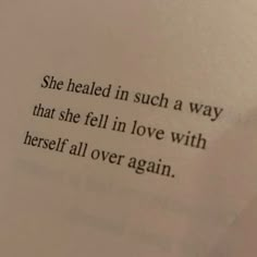 an open book with the words she healed in such a way that she fell in love with herself all over again