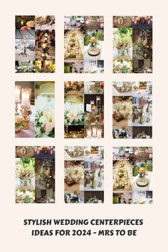 a collage of photos with flowers, candles and vases in them that say stylish wedding centerpieces ideas for 2012 - mrs to be