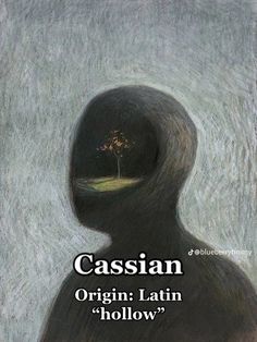 a drawing of a person's head with the words cassian origin latin hollow