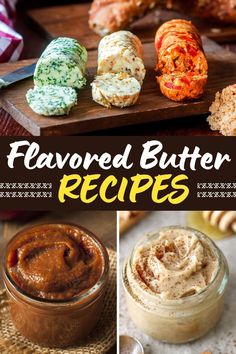 several different types of desserts with the words flavored butter recipes