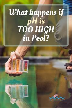 two people holding each other's hands with the words what happens if ph is too high in pool?