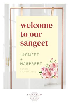 a welcome sign with pink flowers on it and the words welcome to our sangeet