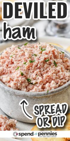 a close up of a bowl of food with the words deviled ham on it