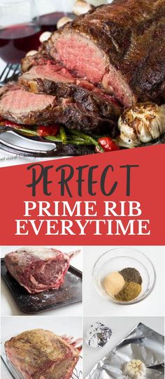 Top image - sliced prime rib with a pink centre, bottom image step by step images of the process Prime Rib Dinner, Prime Rib Roast Recipe, Perfect Prime Rib