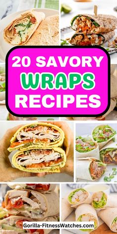 20 savory wraps recipes that are delicious and easy to make, perfect for lunch or dinner