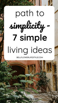 path to simplicity - 7 simple living ideas Simplify Life Minimalist Lifestyle, Simple Living Aesthetic, Simple Living Ideas, Minimalist Lifestyle Simple Living, Live A Simple Life, Minimal Life, Simplify Life, Slow Lifestyle