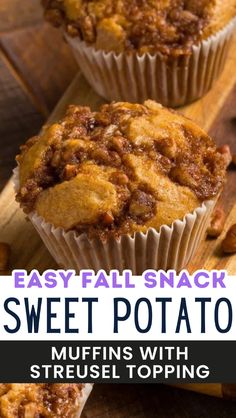 two muffins sitting on top of a wooden cutting board with text overlay that reads easy fall snack sweet potato muffins