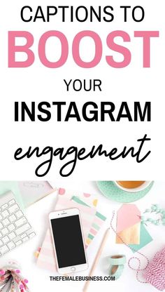 the words captions to booster your instagram engagement on top of a white background